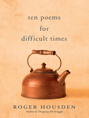 cover image of Ten Poems for Difficult Times